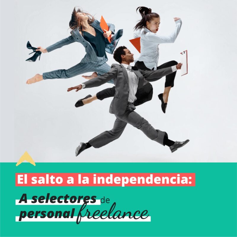 El Salto a la independencia para Selectores de personal Freelance
