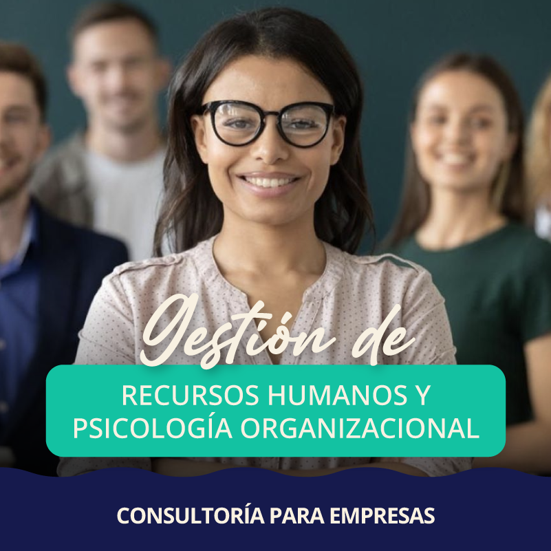 Gestión de RRHH y Psicología Organizacional (Para EMPRESAS)