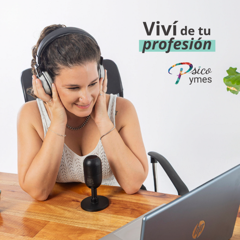Psicopymes: ¡Viví de tu Profesión! – El podcast de Vero Leo